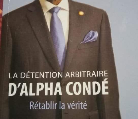 La vérité sur l'arrestation du Professeur Alpha Condé 1 La détention arbitraire d'Alpha Condé