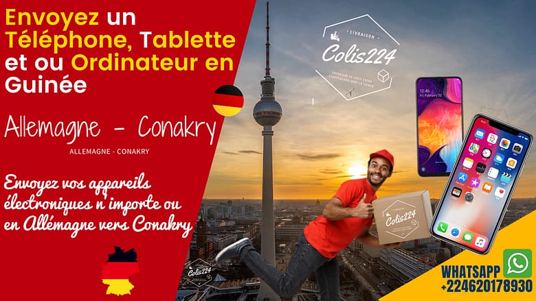 6 Envoyez un téléphone, tablette, ordinateur en Guinée depuis Allemagne