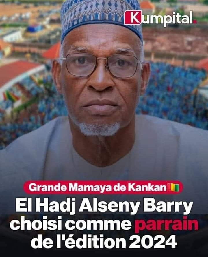 ELHADJ ALSENY BARRY, PARRAIN DE LA MAMAYA 2024: UN CHOIX QUI INTERROGE L'HISTOIRE !